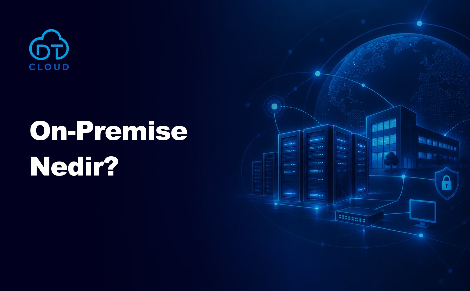 On-Premise Nedir?