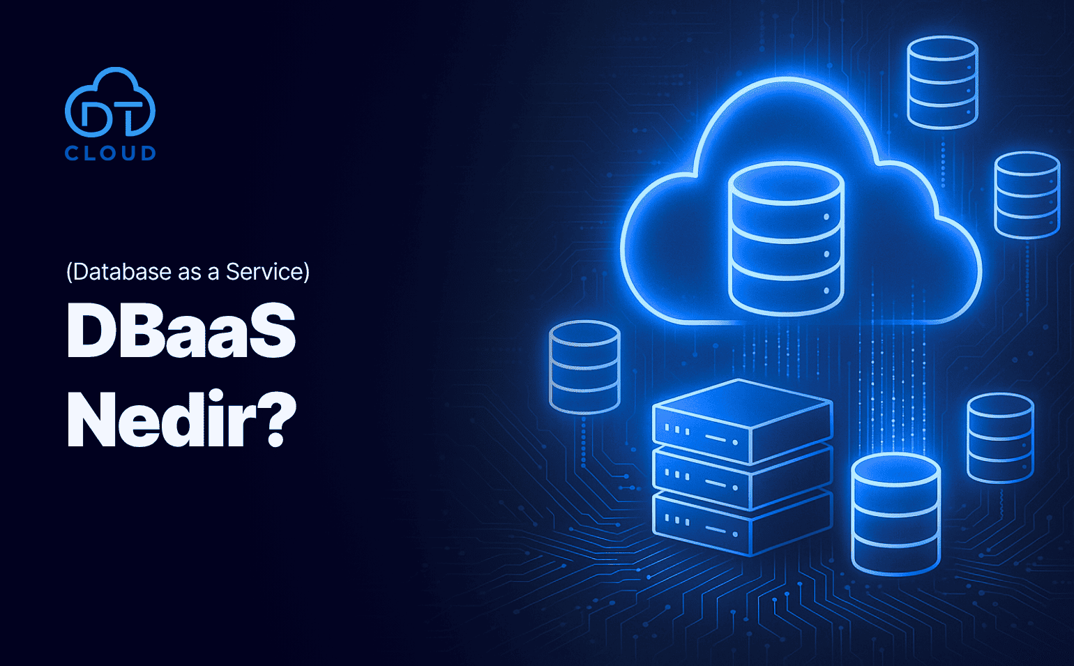 Database as a Service (DBaaS) Nedir?