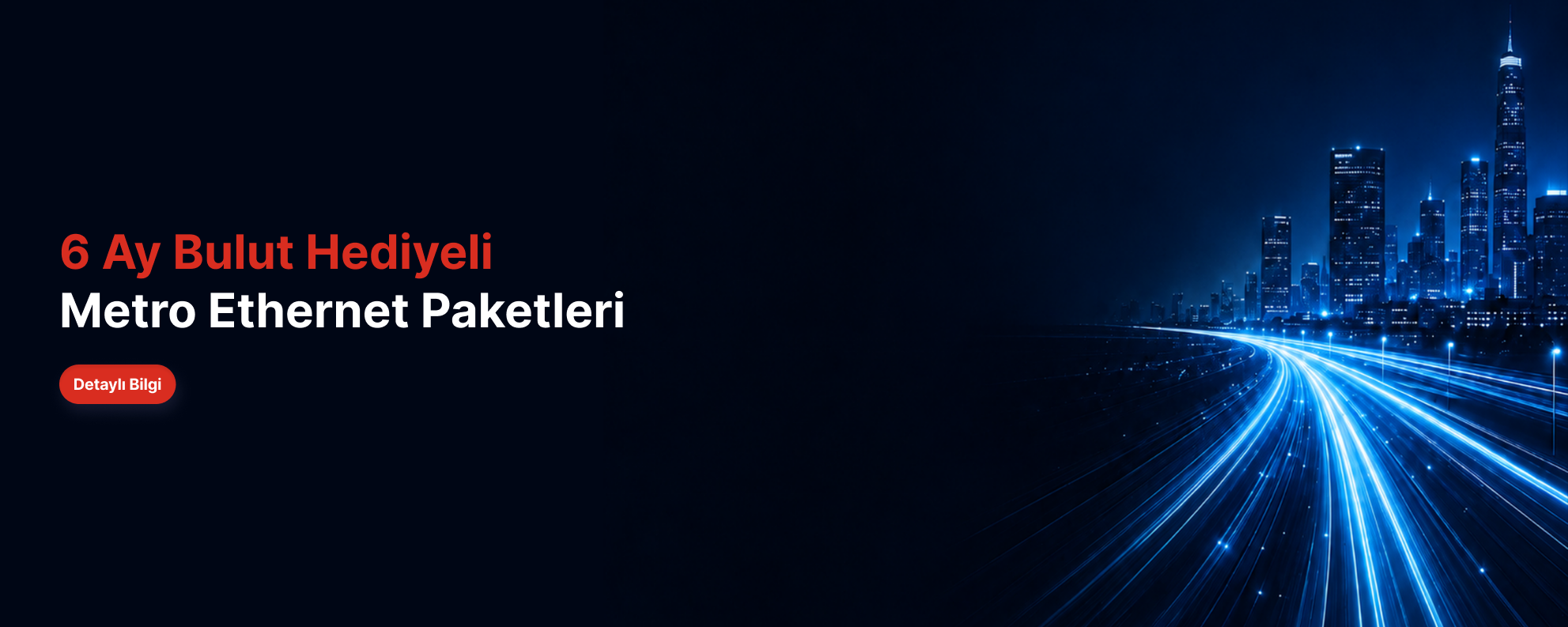 6 Ay Bulut Hediyeli Kurumsal Metro Ethernet