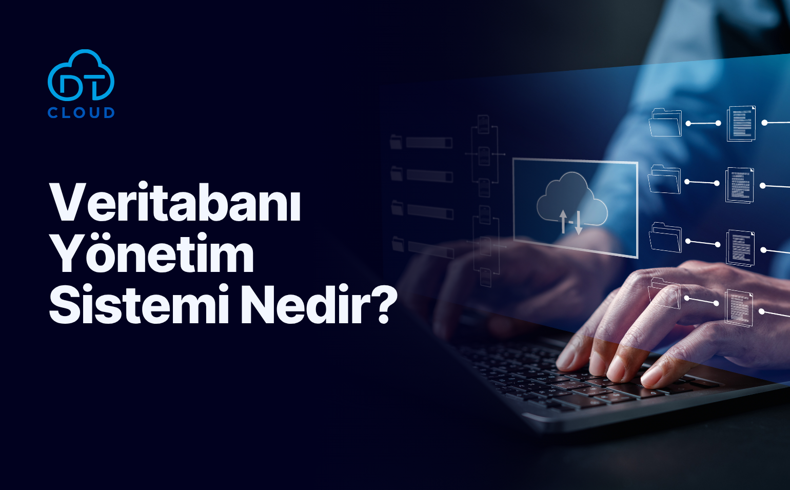 Veritabanı Yönetim Sistemi (DBMS) Nedir? Veritabanı Yönetim Sistemi (DBMS) Nedir?