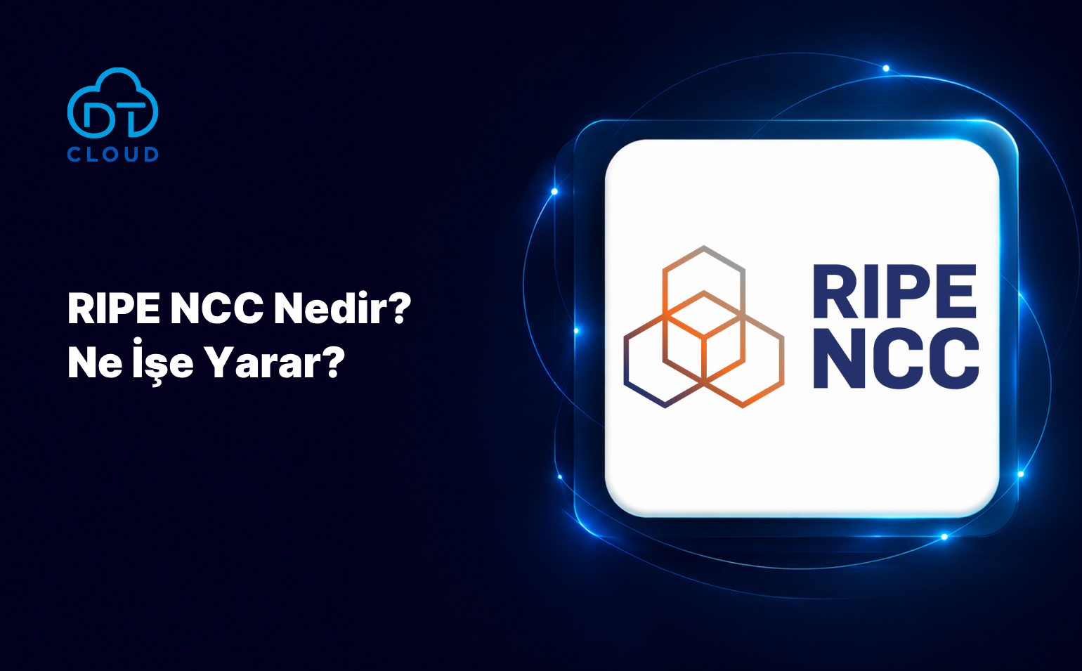 RIPE NCC Nedir? Ne İşe Yarar?