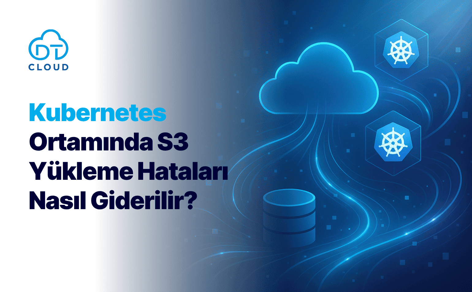 Kubernetes Ortamında S3 Yükleme Hatalarının Giderilmesi Kubernetes Ortamında S3 Yükleme Hatalarının Giderilmesi