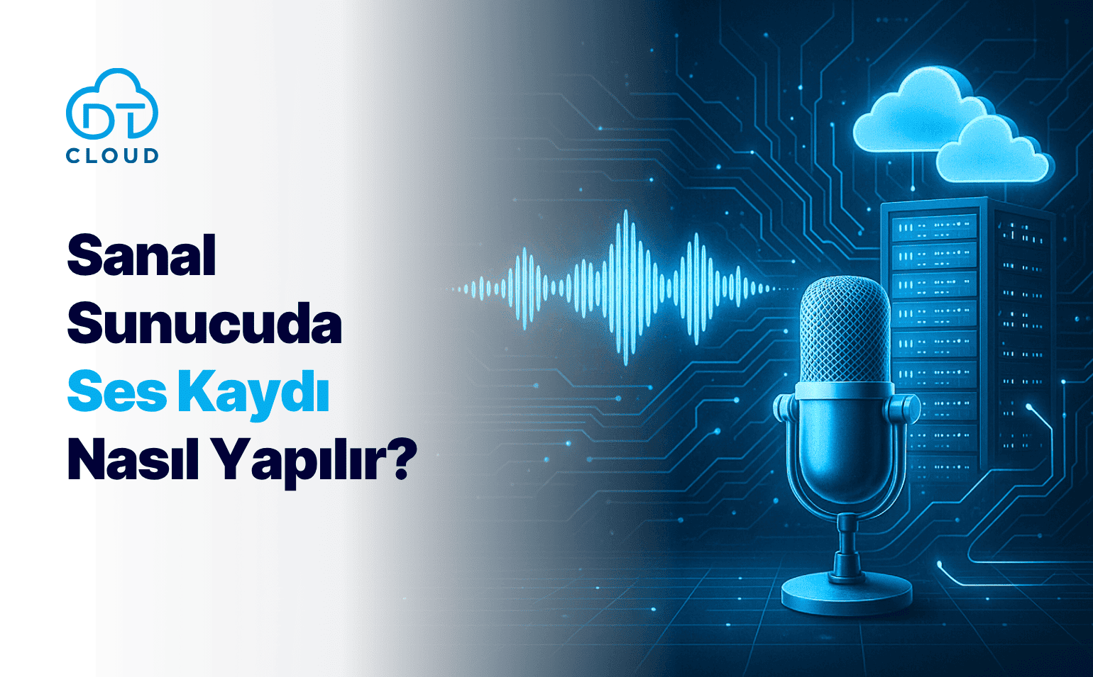 Sanal Sunucuda Ses Kaydı Nasıl Yapılır?