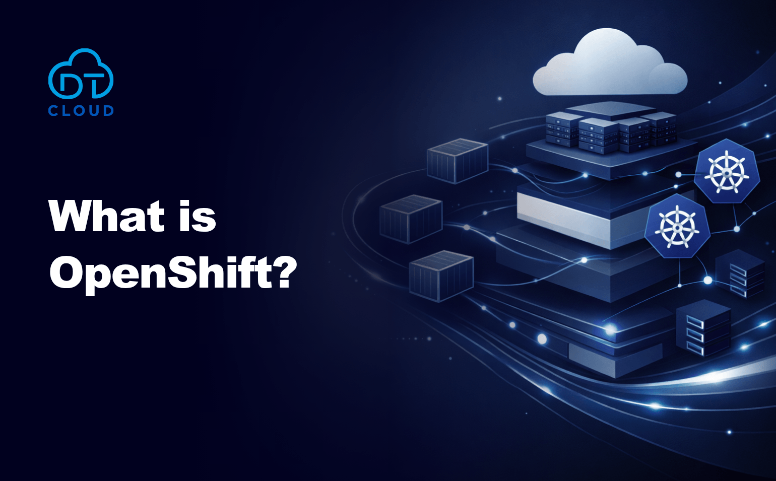 What Is OpenShift? Key Differences Between OpenShift and Kubernetes